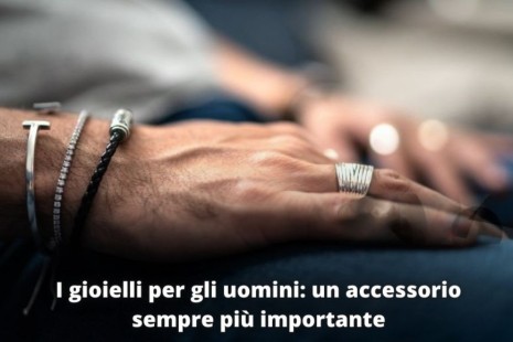 I gioielli per gli uomini: un accessorio sempre più importante